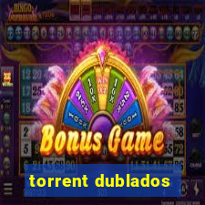 torrent dublados